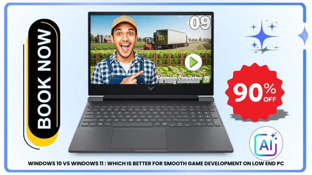Windows 10 vs windows 11 : Which is better for smooth Game Development on low end pc